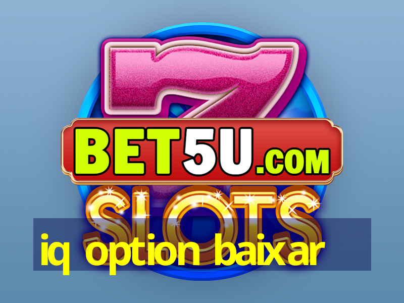 iq option baixar